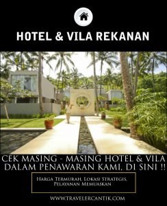 02_Hotel & Vila Rekanan traveler cantik